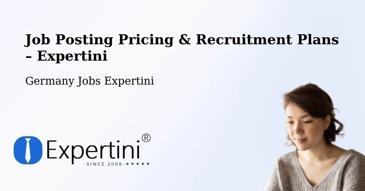 Job Posting Pricing & Recruitment Plans – Bühlertal - Bühlertal, Germany Jobs Expertini